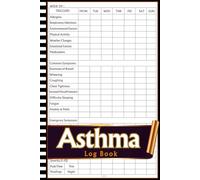 Asthma Log Book: Weekly Asthma Symptom Tracker - For Recording Triggers, Flare-ups & Emergency Signs
