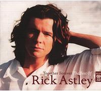 Astley, Rick - Together Forever: The Best Of Rick Astley