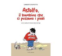 Astolfo, il bambino che ci puzzano i piedi
