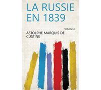 Astolphe De Custine La Russie En 1839 2è Édition Tome 4 (Tascabile) Litterature