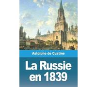 Astolphe de Custine La Russie en 1839 (Tascabile)