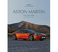 Aston Martin: The Db Label: from the DB2 to the Dbx