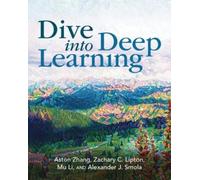 Aston Zhang Zachary C. Lipton Mu Li Alexander J. Dive into Deep Lea (Tascabile)
