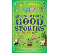 Astonishingly Good Stories: Twenty short stories from the bestselling author of Friday Barnes