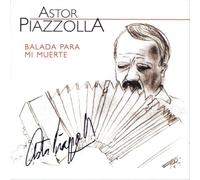 Astor Piazzolla - BALADA PARA MI MUERTE