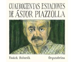 Astor Piazzolla Cuatrocientas Estaciones De Astor Piazzolla (CD)