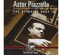 Astor Piazzolla - Los Primeros Anos