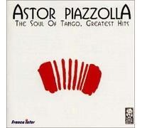 Astor Piazzolla - Soul of Tango,Greatest Hits