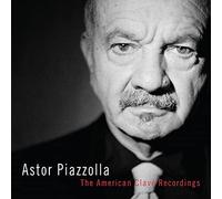 Astor Piazzolla - The American Clavè Recordings