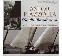 ASTOR PIAZZOLLA Y ORQUESTA TIPICA - Y Su Orquesta a Tipica-de Mi..