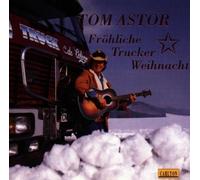 Astor,Tom - Fröhliche Trucker Weihnacht