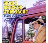 Tom Astor Frohe Trucker Weihnacht (CD)
