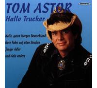 Astor,Tom - Hallo Trucker