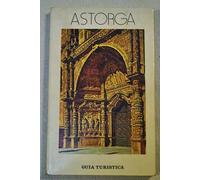 Astorga: una larga jornada (guía turística de la ciudad)