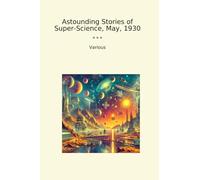 Astounding Stories of Super-Science, May, 1930