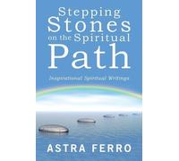 Astra Ferro Stepping Stones on the Spiritual Path (Tascabile)