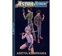 Astra-Link Volume 2: An Indian Sci-Fi Fantasy Light novel