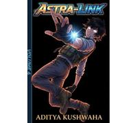Astra-Link Volume 4: The Thunder of Indra, An Indian Sci-Fi Fantasy Light novel