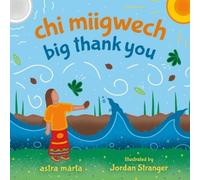 Astra Márta CHI Miigwech, Big Thank You (Copertina rigida)