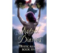 Astral Diaries: A Mystic Realms Novel