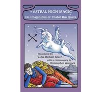 Christopher Warnock John M Astral High Magic: De Imaginibus of Thab (Tascabile)