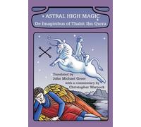 Christopher Warnock John M Astral High Magic: De Imaginibus of Thab (Tascabile)