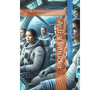 Astral Intruder: A Tale of Unexpected Guests on a Martian Voyage