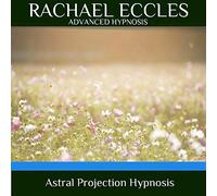 Astral Projection: Self Hypnosis, Hypnotherapy CD (2014-01-01)