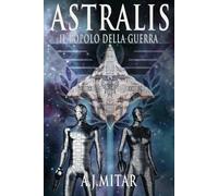 Astralis - Il popolo della guerra