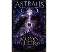 Astralis Nocturna Academy: The Moon Heir