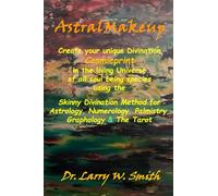 AstralMakeup: Skinny Divination arts of Astrology, Numerology, Palmistry, Handwriting Analysis and The Tarot