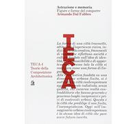 Astrazione e memoria. Figure e forme del comporre