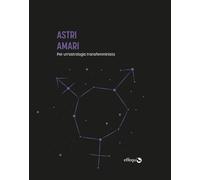 ASTRI AMARI. PER UN'ASTROLOGIA TRANSFEMMINISTA - 2023 - Effequ