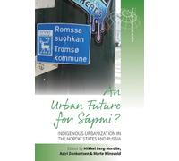 Astri Dankertsen An Urban Future for Sápmi? (Copertina rigida)