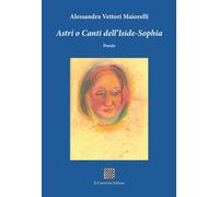 Astri o Canti dell'Iside-Sophia. Poesie - [Il Convivio]