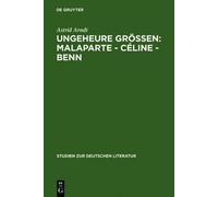 Astrid Arndt Ungeheure Größen: Malaparte - Céline - Benn (Copertina rigida)