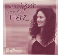 Astrid Barnowsky - Astrid Barnowsky - Deine Spur In Meinem Herz