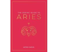 Astrid Carvel Zodiac Guide to Aries (Copertina rigida) Zodiac Guides
