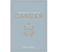 Astrid Carvel Zodiac Guide to Cancer (Copertina rigida) Zodiac Guides