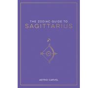 Astrid Carvel Zodiac Guide to Sagittarius (Copertina rigida) Zodiac Guides