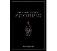 Astrid Carvel Zodiac Guide to Scorpio (Copertina rigida) Zodiac Guides