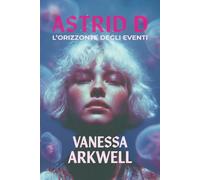 Astrid D. L'orizzonte degli eventi