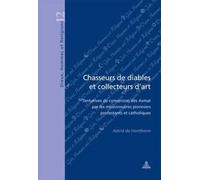 Astrid De Hontheim Chasseurs De Diables Et Collecteurs D'art (Tascabile)