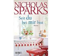 Astrid Finke Nicholas Sparks Seit du bei mir bist: Roman (Tascabile)