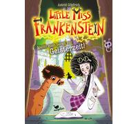 Astrid Göpfrich Little Miss Frankenstein - Macht euch bereit zur Gei (Tascabile)
