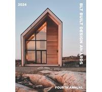 BLT Built Design Awards 2024: Awarding the best in Architecture, Interior Design, Landscape Design and Construction Product.