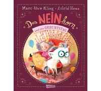 Astrid Henn Marc-Uwe Kling Das NEINhorn und der Geburtstag (Copertina rigida)