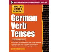 Astrid Henschel Practice Makes Perfect German Verb Tenses (Tascabile)