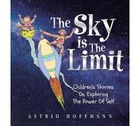 Astrid Hoffmann The Sky Is The Limit (Copertina rigida)
