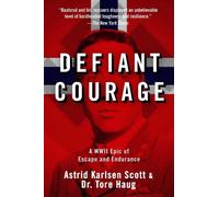 Astrid Karlsen Scott Tore Haug Defiant Courage (Tascabile)